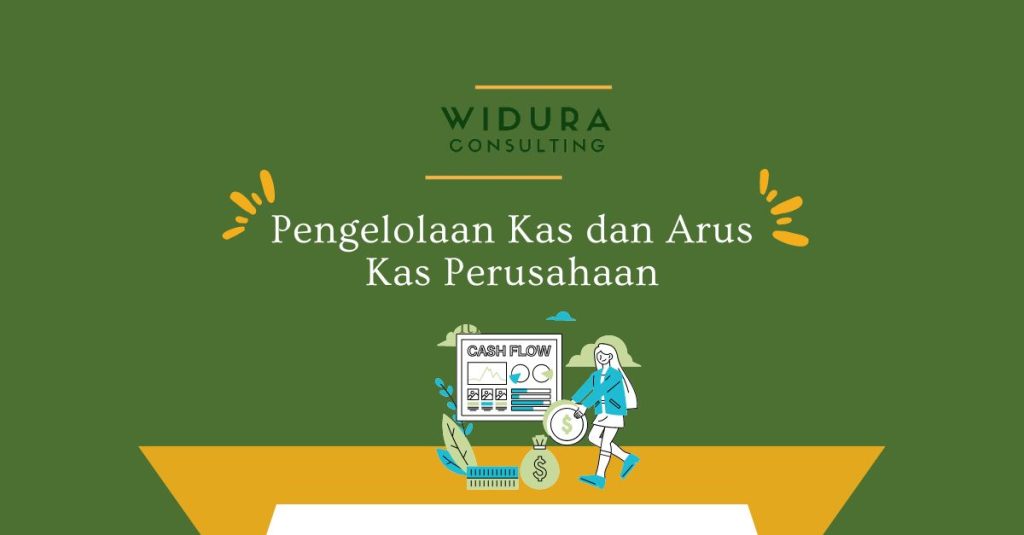 Pengelolaan Kas; Arus Kas Perusahaan; jasa laporan keuangan; laporan keuangan; konsultan keuangan;