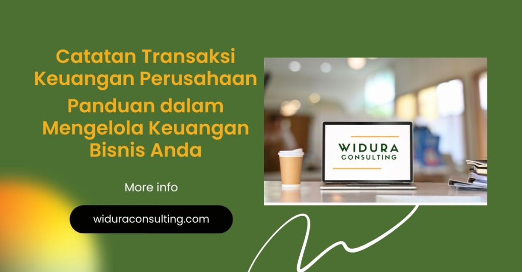 pencatatan transaksi keuangan; transaksi keuangan; laporan keuangan; jasa laporan keuangan; konsultan keuangan;