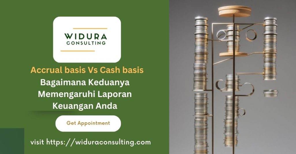 Accrual basis; cash basis; jasa laporan keuangan; laporan keuangan; konsultan keuangan; konsultan bisnis;