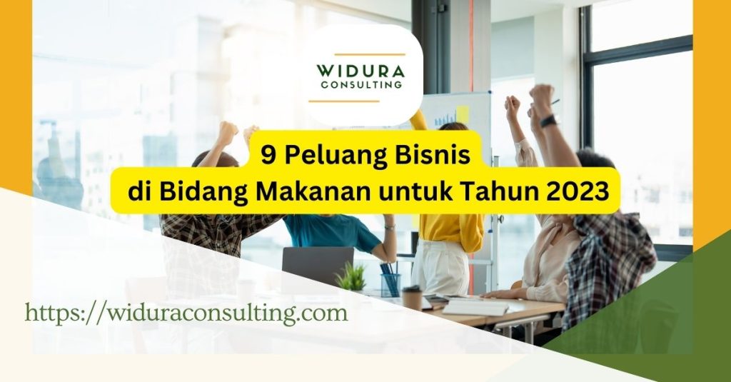 9 Peluang Bisnis di Bidang Makanan; peluang bisnis; konsultan bisnis; laporan keuangan; manajemen bisnis;