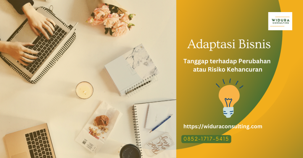 Adaptasi Bisnis: Tanggap terhadap Perubahan atau Risiko Kehancuran