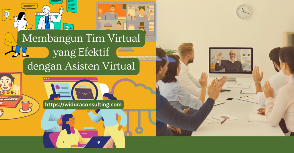 Membangun Tim Virtual yang Efektif dengan Asisten Virtual