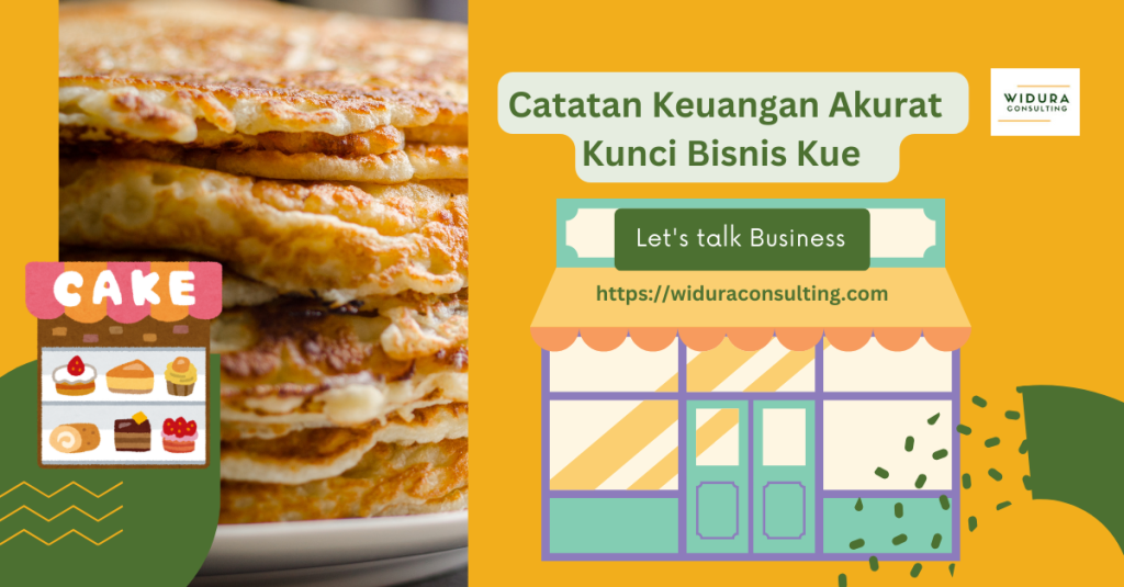 Catatan Keuangan Akurat, Bisnis Kue Sehat